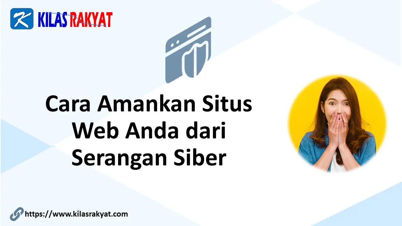 Cara Amankan Situs Web Anda dari Serangan Siber