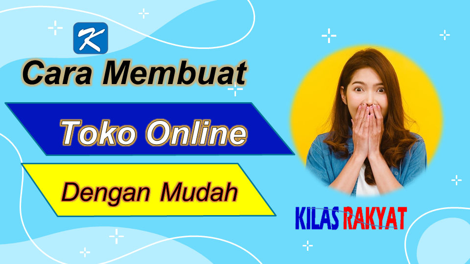 Cara Membuat Website Toko Online Mudah dan Efektif