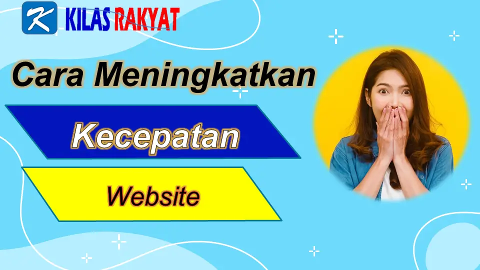 Cara Meningkatkan Kecepatan Loading Website