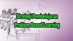 Strategi Pembelajaran Berbasis Masalah: Cara Efektif Kembangkan Keterampilan Pemecahan Masalah