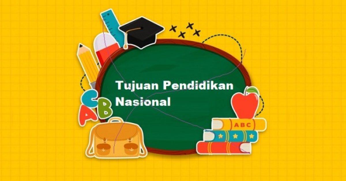 Tujuan pendidikan nasional indonesia