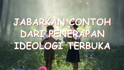 Jabarkan contoh dari penerapan ideologi terbuka di bidang pendidikan