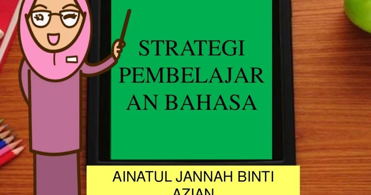 Strategi pembelajaran bahasa indonesia adalah